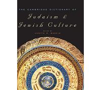 The Cambridge Dictionary of Judaism and Jewish Culture