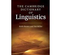 The Cambridge Dictionary of Linguistics - Paperback NEW Brown, Keith 22/08/2019