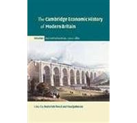 The Cambridge Economic History of Modern Britain: Volume 1 - Industrialisation, 1700-1860 (part of 3-Volume Paperback Set)