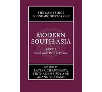 The Cambridge Economic History of Modern South Asia