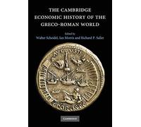 The Cambridge Economic History of the Greco-Roman World