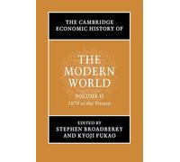 The Cambridge Economic History of the Modern World – Cambridge University Press