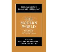 The Cambridge Economic History of the Modern World
