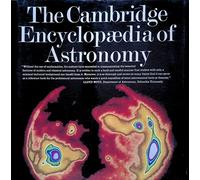 The Cambridge Encyclopedia of Astronomy