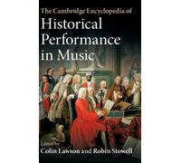 The Cambridge Encyclopedia of Historical Performance in Music