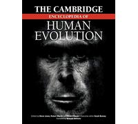 The Cambridge Encyclopedia of Human Evolution (Cambridge Reference Book)
