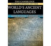 The Cambridge Encyclopedia of the World's Ancient Languages