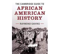 The Cambridge Guide to African American History Gavins Paperback 9781107501966