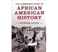 Cambridge Guide to African American History by Raymond Gavins (English) Paperbac