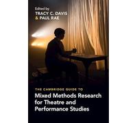 The Cambridge Guide to Mixed Methods Research for Theatre and Performance Studies