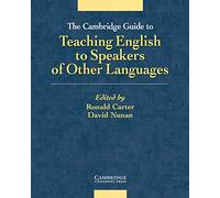 The Cambridge Guide to Teaching English to Speakers of Other Languages