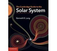 The Cambridge Guide to the Solar System 2nd edition by Lang, Kenneth R. (2011) Hardcover