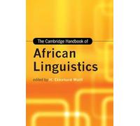 The Cambridge Handbook of African Linguistics (Cambridge Handbooks in Language and Linguistics)