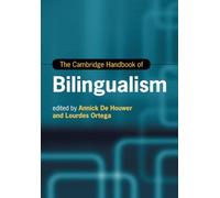 The Cambridge Handbook of Bilingualism (Cambridge Handbooks in Language and Linguistics)