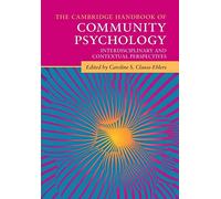 The Cambridge Handbook of Community Psychology : Interdisciplinary and Contextual Perspectives