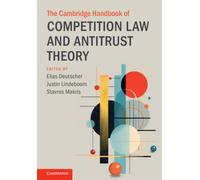 The Cambridge Handbook of Competition Law and Antitrust Theory