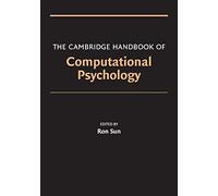 The Cambridge Handbook of Computational Psychology (Cambridge Handbooks in Psychology)