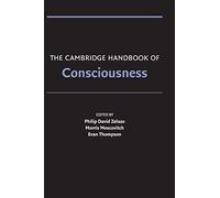 The Cambridge Handbook of Consciousness (Cambridge Handbooks in Psychology)