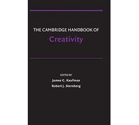 The Cambridge Handbook of Creativity (Cambridge Handbooks in Psychology)