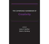 The Cambridge Handbook of Creativity (Cambridge Handbooks in Psychology)