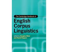The Cambridge Handbook of English Corpus Linguistics (Cambridge Handbooks in Language and Linguistics)