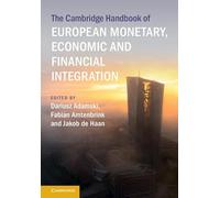 The Cambridge Handbook of European Monetary, Economic and Financial Integration