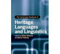 The Cambridge Handbook of Heritage Languages and Linguistics (Cambridge Handbooks in Language and Linguistics)