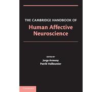 The Cambridge Handbook of Human Affective Neuroscience