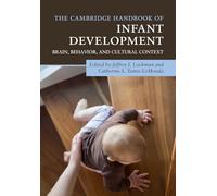 The Cambridge Handbook of Infant Development – Brain, Behavior and Cultural Context