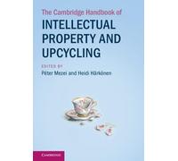 The Cambridge Handbook of Intellectual Property and Upcycling