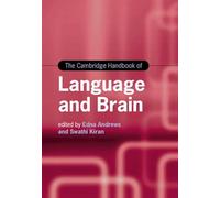 The Cambridge Handbook of Language and Brain (Cambridge Handbooks in Language and Linguistics)