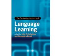 The Cambridge Handbook of Language Learning (Cambridge Handbooks in Language and Linguistics)