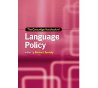 The Cambridge Handbook of Language Policy (Cambridge Handbooks in Language and Linguistics)