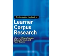 The Cambridge Handbook of Learner Corpus Research – Cambridge Handbooks in Language and Linguistics
