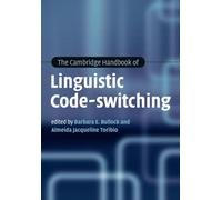 The Cambridge Handbook of Linguistic Code-switching (Cambridge Handbooks in Language and Linguistics)