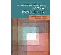 The Cambridge Handbook of Moral Psychology (Cambridge Handbooks in Psychology)