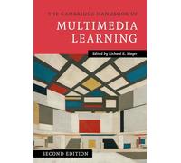 The Cambridge Handbook of Multimedia Learning (Cambridge Handbooks in Psychology)