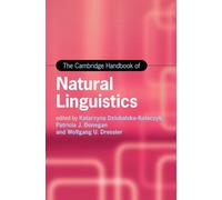 The Cambridge Handbook of Natural Linguistics (Cambridge Handbooks in Language and Linguistics)