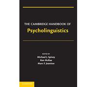 The Cambridge Handbook of Psycholinguistics (Cambridge Handbooks in Psychology)