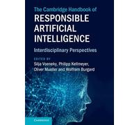 The Cambridge Handbook of Responsible Artificial Intelligence: Interdisciplinary Perspectives