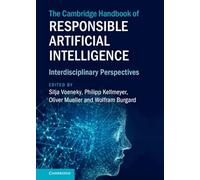 The Cambridge Handbook of Responsible Artificial Intelligence: Interdisciplinary Perspectives