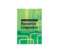 The Cambridge Handbook of Romance Linguistics (Cambridge Handbooks in Language and Linguistics)