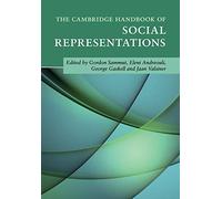 The Cambridge Handbook of Social Representations (Cambridge Handbooks in Psychology)