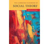 The Cambridge Handbook of Social Theory 2 Volume Hardback Set