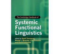 The Cambridge Handbook of Systemic Functional Linguistics (Cambridge Handbooks in Language and Linguistics)