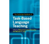 The Cambridge Handbook of Task-Based Language Teaching
