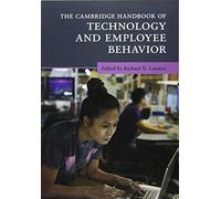 The Cambridge Handbook of Technology and Employee Behavior (Cambridge Handbooks in Psychology)