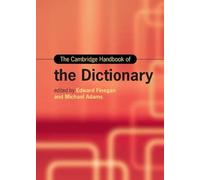 The Cambridge Handbook of the Dictionary (Cambridge Handbooks in Language and Linguistics)