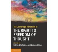 The Cambridge Handbook of the Right to Freedom of Thought – Cambridge Law Handbooks
