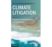 The Cambridge Handbook on Climate Litigation (Cambridge Law Handbooks)